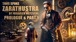 Thus Spoke Zarathustra by Friedrich Nietzsche in Modern English with Commentary Prologue amp Part 1 [upl. by Hajidahk]