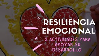 ❤️Resiliencia Emocional 2 actividades para apoyar su desarrollo [upl. by Samuel]