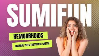 Sumifun Hemorrhoids External Internal Piles Treatment Cream [upl. by Llenaej]