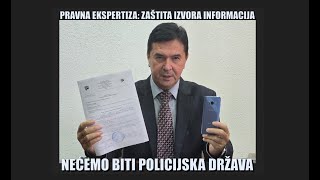 PRAVNA EKSPERTIZA ZAŠTITA IZVORA INFORMACIJA – NEĆEMO BITI POLICIJSKA DRŽAVA [upl. by Ynaiffit403]