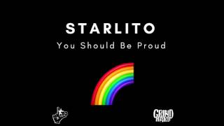 Starlito  You Should Be Proud Prod Street Symphony [upl. by Attenoj508]