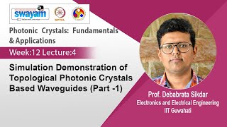 Lec 37 Simulation Demonstration of Topological Photonic Crystals Based Waveguides Part 1 [upl. by Whorton862]