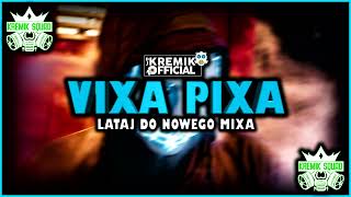 VIXA PIXA  LATAJ DO NOWEGO MIXA ❤️🎵 ☣️OSTRA WIERTARA☣️ 🚧I JADO JADO JADO🚧⚠️ [upl. by Schoenburg]