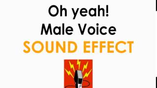 Oh Yeah Male Voice Sound Effect [upl. by Eluk]