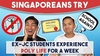 Singaporeans Try ExJC Students Experience Poly Life For A Week [upl. by Gladwin364]