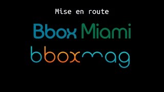 Mise en route de la Bbox Miami [upl. by Annaegroeg]