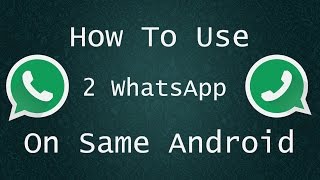 How To Install 2 Whatsapp On Same Android Phone [upl. by Butler14]