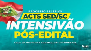 Intensivão de Pósedital ACTs  Proposta Currículo Catarinense [upl. by Camey]