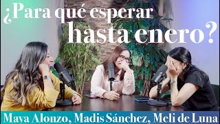 ¿Para qué esperar hasta enero  Maya Alonzo Madis Sánchez y Meli de Luna expuestas [upl. by Gearard]