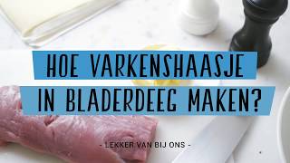 Hoe varkenshaasje in bladerdeeg maken [upl. by Tersina]