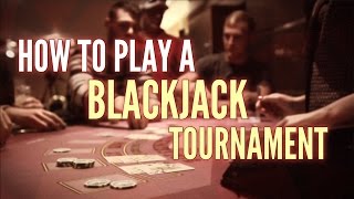 How To Play a Blackjack Tournament Like a Pro [upl. by Anaira]