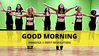 quotGood Morningquot  Mandisa  Dance Fitness  REFIT® Revolution [upl. by Kcin]