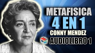 📚 METAFISICA 4 EN 1 CONNY MENDEZ AUDIOLIBRO 1 COMPLETO [upl. by Aneekat]