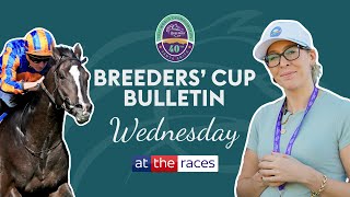 BREEDERS’ CUP BULLETIN  WEDNESDAY [upl. by Verne132]