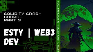 Solidity Crash Course  part 3 [upl. by Granoff]