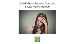 ASWB Exam Practice Colleague Burnout  Social Work Test Prep [upl. by Bobbi]