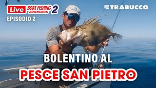 BOLENTINO COME catturare il PESCE SAN PIETRO il RICERCATISSIMO predatore dei RELITTI » LBFA S2E2 [upl. by Tennos550]