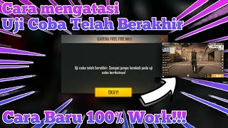 CARA MENGATASI UJI COBA TELAH BERAKHIR FREE FIRE MAX 40 [upl. by Wivina313]