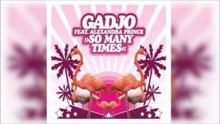 Gadjo  So Many Times Stonebridge Mix [upl. by Kwarteng]