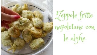 Zeppole fritte napoletane con le alghe [upl. by Corvin]