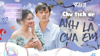 Chủ Tịch Ơi Anh Là Của Em  Phim Tổng Tài Chủ Tịch Hay Nhất SVM Studio [upl. by Dyanna]