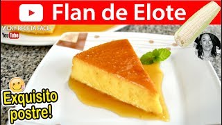 Cómo hacer FLAN DE ELOTE  Vicky Receta Facil [upl. by Accire]