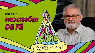 VIDEOCAST CÍRIO 2024  EP 10  Procissões [upl. by Ronn]