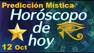 Horoscopo de Hoy 12 de Octubre 2024  Prediccion Mistica [upl. by Eidua]