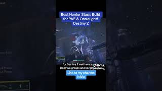 Best Hunter Stasis Build for PVE amp ONSLAUGHT Destiny 2 [upl. by Introc]