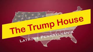 The Trump House Latrobe Pennsylvania [upl. by Teddie]