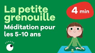 Méditation pour enfants de 5 à 10 ans  Calme et attentif comme une grenouille [upl. by Bonnice]