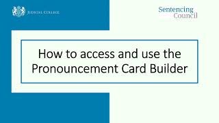 How to use the pronouncementcard builder on the Sentencing Council website [upl. by Kylie]