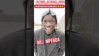 Nilimpenda akathani ni jokes 😂😂😂 kadusko funny niajacomedy comedyfilms comedy nijacomedy [upl. by Aikcir]