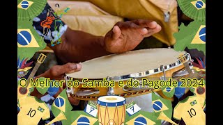 O Melhor do Samba e do Pagode 2024 [upl. by Moitoso]