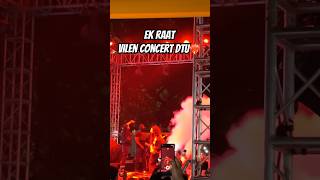 Ek Raat by Vilen❤️‍🔥 DTU Delhi Technological University DarksMusicCompany vilenislive dtu [upl. by Bevus527]