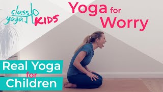 Yoga for Kids Worries [upl. by Aniz532]