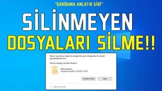 \u00100 ÇÖZÜM SİLİNMEYEN DOSYALARI VE KLASÖRLERİ SİLME   GARİBANA ANLATIR GİBİ 20 [upl. by Ibot]