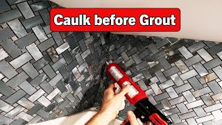 Caulk before Tile Grout [upl. by Dolley]