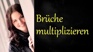 Brüche multiplizieren Multiplikation von Brüchen [upl. by Ruby968]