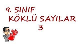 9 SINIF  KÖKLÜ SAYILAR 3 [upl. by Aniles]