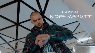 KAZZAK543  KOPF KAPUTT prod by iamzanofficial [upl. by Yelkreb177]