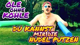 Du kannst mir die Nudel putzen  Ole ohne Kohle offizielles Video [upl. by Aidualk10]