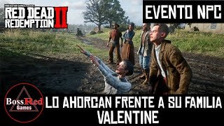 Red Dead Redemption 2  Ahorcan a un Hombre en Valentine Frente a su Familia  Evento NPC [upl. by Ocko]