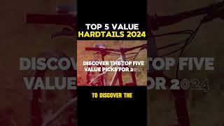 Top 5 Hardtail Bikes ever 2024 hardtailbike [upl. by Mannos]