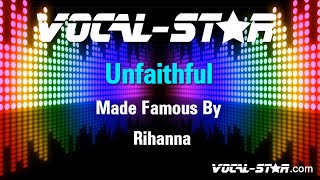 Rihanna  Unfaithful Karaoke Version with Lyrics HD VocalStar Karaoke [upl. by Aneet]