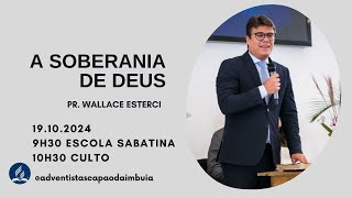 A SOBERANIA DE DEUS  com Pr Wallace Esterci [upl. by Ynohtna]