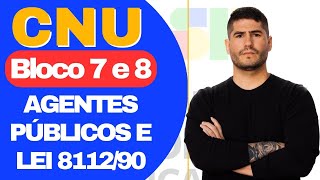 BLOCO 07 e 08  AGENTES PÚBLICOS e LEI 811290  QUESTÕES CESGRANRIO [upl. by Rodablas]