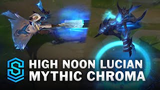 Mythic High Noon Lucian Chroma Comparison  League of Legends  Mythic Chroma [upl. by Benilda]