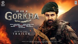 Gorkha  Official Trailer  Akshay Kumar  Sanjay Dutt Kiara Advani Sanjay Singh Rajesh K Updates [upl. by Ykroc]