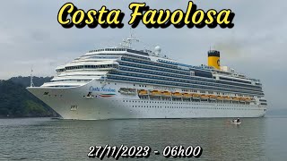 Costa Favolosa chegando ao Porto de Santos 27112023  Primeira Escala da Temporada [upl. by Glenden509]